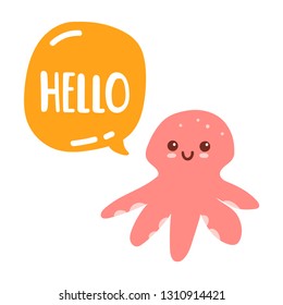 Cute octopus say hello. Vector hand drawn illustrations for greeting card, t shirt, baby or kids wear, nursery, flyer, banner, print, stickers, posters design.