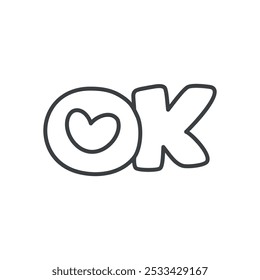 Cute "OK" word decorated with a heart icon. Funny lettering isolated on a white background. Kawaii St. Valentine day sticker. Vector 10 EPS.