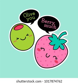 Cute olive and strawberry cartoon illustration with pun quotes “Olive you berry much” for valentine’s day card design