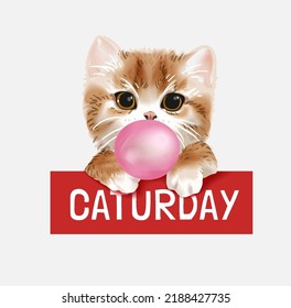 cute orange kitten with bubblegum and catursday sign vector illustration