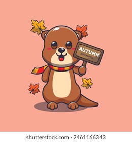 Cute otter with autumn sign board. Mascot cartoon vector illustration suitable for poster, brochure, web, mascot, sticker, logo and icon.