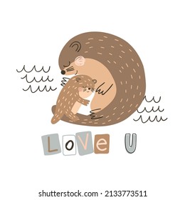 Cute otter with her baby, mother's day card with animals and the phrase love on white background. Animal vector illustration.