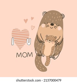 Cute otter with her baby, mother's day card with animals and the phrase I love you mom on dusty pink background. Animal vector illustration.