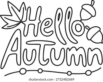 Cute outline typography text reading hello autumn adorned with maple leaf and acorn graphics representing harvest season or Thanksgiving time great for scrapbooking autumnal banner design or nature themed sticker.