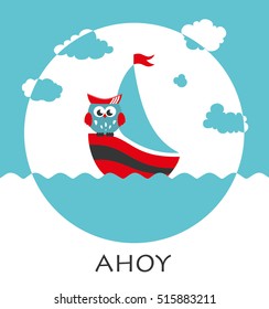 Cute owl, boat ahoy greeting card. Vector Illustration