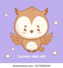 Cute Owl. Funny cartoon kawaii bird with stars. Vector illustration. Card with cool slogan. Kids collection