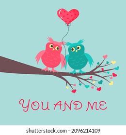 Cute owls in love are sitting on the branch. A balloon in the form of a heart is between them. You and me text. Valentine's Day greeting card.