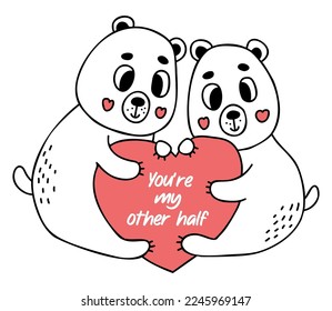 Cute pair of love teddy bears with big heart. Valentines card. Youre my other half. Vector illustration in doodle style. For design, decor, cards, print