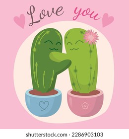 A cute pair of loving cacti in a cartoon style. Cactus hug vector illustration. Design of poster or a greeting card for Valentines Day.