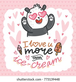 Cute Panda bear madly in love with lettering calligraphy text on romantic pink background with hearts. I love you more than ice cream. Hand drawn love illustration in cartoon, doodle style