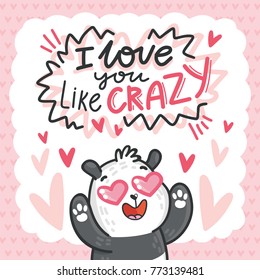Cute Panda bear madly in love with lettering calligraphy text on romantic pink background with hearts. I love you like crazy. Hand drawn illustration in cartoon, doodle style for greeting card, poster