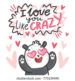 Cute Panda bear madly in love with lettering calligraphy text on romantic pink background with hearts. I love you like crazy. Hand drawn illustration in cartoon, doodle style for greeting card, poster