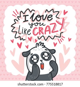 Cute Panda bear madly in love with lettering calligraphy text on romantic pink background with hearts. I love you like crazy. Hand drawn love greeting card illustration in cartoon style