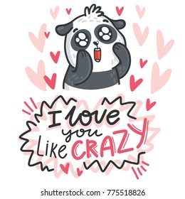 Cute Panda bear madly in love with lettering calligraphy text on romantic pink background with hearts. I love you like crazy. Hand drawn love greeting card illustration in cartoon style