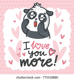 Cute Panda bear madly in love with lettering calligraphy text on romantic pink background with hearts. I love you more. Hand drawn love greeting card illustration in cartoon style