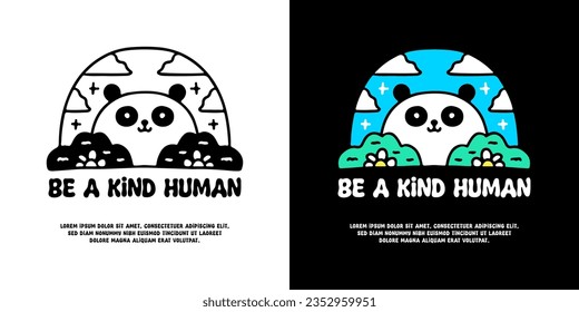 Cute panda bear in the park with be a kind human typography, illustration for logo, t-shirt, sticker, or apparel merchandise. With doodle, retro, groovy, and cartoon style.