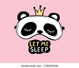 Cute panda with crown and closed eyes. Sleep mask. Pajama party, kids room decoration. Vector card. Blindfold Template, banner, t-shirt print. Hand drawn, cartoon illustration