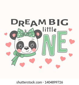 Cute panda girl face with bow. Dream Big Little One slogan. Vector illustration design for t-shirt graphics, fashion prints