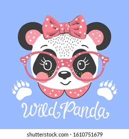 Cute panda girl face with pink glasses, bow. Wild Panda slogan. Vector illustration for children print design, kids t-shirt, baby wear