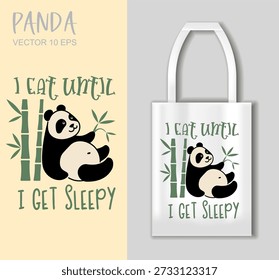Cute panda illustration with i eat until sleepy bag