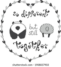 Cute panda and sheep in cartoon doodle style are so different but still together - hand written love expression for a card or another kind of print in grey, black and white colors 