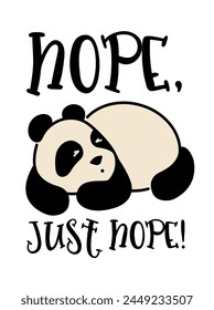 Cute panda. Simple flat icon with funny inscription Nope, just nope. T shirt design Template