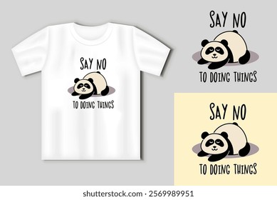 Cute panda. Simple flat icon with a funny inscription. Say no to doing things. Vector Illustration