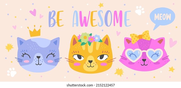 Cute pattern with smiling cat faces. Template with kittens in crown, sunglasses, flowers and bows. Be awesome. Design element for printing on fabric or clothing. Cartoon flat vector illustration