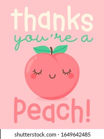 Cute peach cartoon illustration with quote “Thanks... you're a peach” for thank you card design