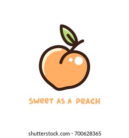 Cute peach with quote "Sweet as a peach". It can be used for  sticker, patch, card, phone case, poster, t-shirt, mug etc.