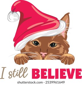 Cute peeking ginger cat in Santa hat. I still believe. Vector