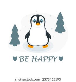 Cute Penguin cartoon character with "be happy" quote and Christmas trees, for greeting card design and any other design. Flat vector illustration eps 10.