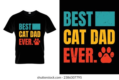 Cute Pet Tee Best Cat Dad Ever Funny Cat T-Shirt