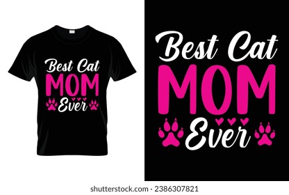 Cute Pet Tee Best Cat Mom Ever Funny Cat T-Shirt