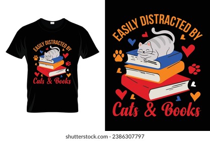 Cute Pet Tee Easily Distracted by Cats and Books Funny Cat T-Shirt