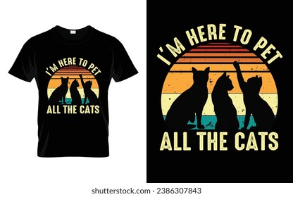 Cute Pet Tee I'm Here To Pet All The Cats Funny Cat T-Shirt