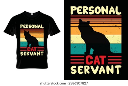 Cute Pet Tee Personal Cat Servant Funny Cat T-Shirt