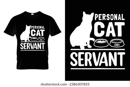Cute Pet Tee Personal Cat Servant Funny Cat T-Shirt