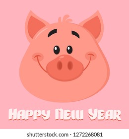Cute Pig Cartoon Character Face Portrait. Vector Illustration Flat Design With Background And Text Happy New Year