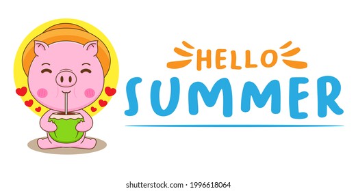 Cute pig  drinking coconut with summer greeting banner