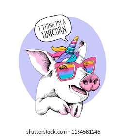 Cute Pig in a unicorn mask: rainbow glasses, mane, horn on a light violet background. I think i'm a unicorn  - lettering quote. Humor card, t-shirt composition, hand drawn style print. 