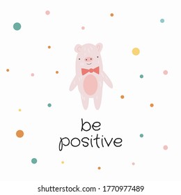Cute pig vector illustration in colorful, scandinavian style "be positive" text