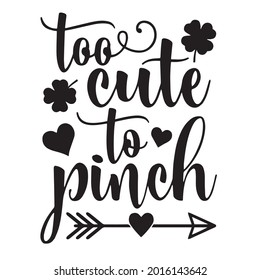 too cute to pinch background inspirational positive quotes, motivational, typography, lettering design