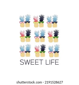 Cute pineapple cartoon characters with sunglasses. Sweet life t-shirt banner design. Summer banner with motivational quotes