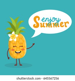 Cute pineapple cartoon vector illustration for summer, speech bubble and hand written text "Enjoy summer". 