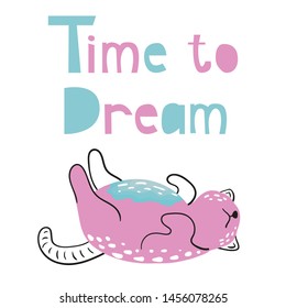 Cute pink cat, vector illustration. Sleeping kitten  on white. Phrase - Time to dream. Funny poster with lettering , design for kids.