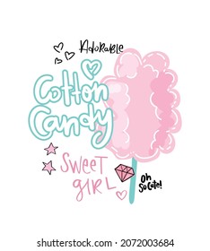 Cute pink cotton candy drawing and slogan text design for kids graphics, fashion prints, t shirts etc