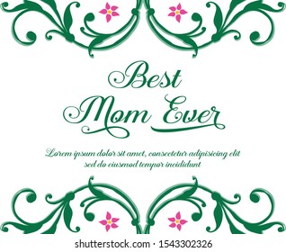 Cute pink flower frame, with design for card best mom ever. Vector