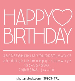 Cute pink happy birthday card with heart and greeting text. Vector set of letters, numbers and symbols