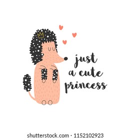 A cute pink poodle with a crown and a text -  just a cute princess. Vector illustration for children for print, poster or greeting card. 